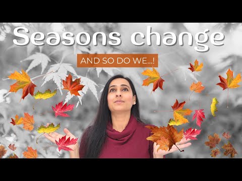 Seasons Change and So Do We | Interesting Life Lessons to be Learnt from the Seasons..!