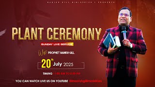 PLANT CEREMONY SUNDAY SERVICE WITH PROPHET MANISH GILL & PASTOR AARTI GILL(20-07-2025).