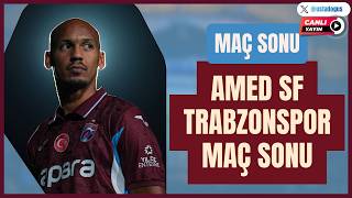 AMED SF 2-1 TRABZONSPOR MAÇ SONU YAYINI