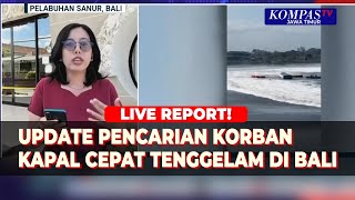 Update Pencarian Korban Kapal Cepat Tenggelam di Bali
