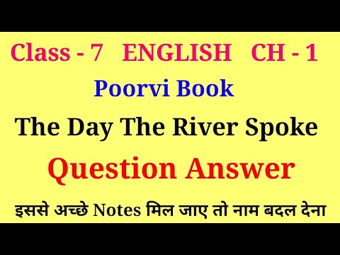 the day the river spoke question answer | class 7 english poorvi chapter 1 question answer