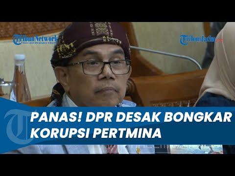 "JEBOL TERUS PERTAMINA!" DPR RI Hinca Pandjaitan Desak Bongkar Kasus Korupsi Pertamina