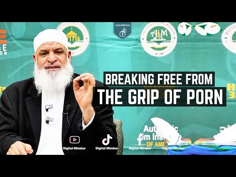 Breaking free from the Grip of Porn - Karim AbuZaid