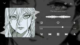 The lost soul down X Lost soul - speedup NBSPLV BGM Ringtone || BGM BEATS HD