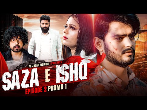 Promo EP 2 | Saza e ishq | Al jasar Siddiqui