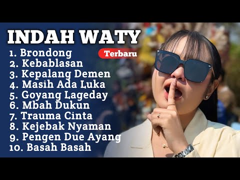 Terbaru ‼️ BRONDONG INDAH WATY FULL ALBUM 2025 || kepalang demen - masih ada luka indah wati