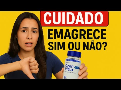 OZENVITTA FUNCIONA EMAGRECER OZENVITTA 😡A VERDADE😭 OZENVITA EMAGRECE? OZEN VITTA FUNCIONA MESMO?