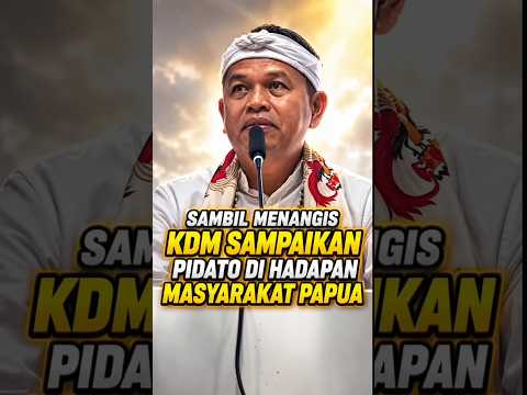 SAMBIL MENANGIS KDM SAMPAIKAN PIDATO DI HADAPAN MASYARAKAT PAPUA ‼️