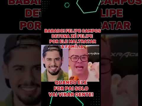 FELIPE CAMPOS DETONA ZÉ FELIPE #famosos #noticias #fofoca #virginiafonseca