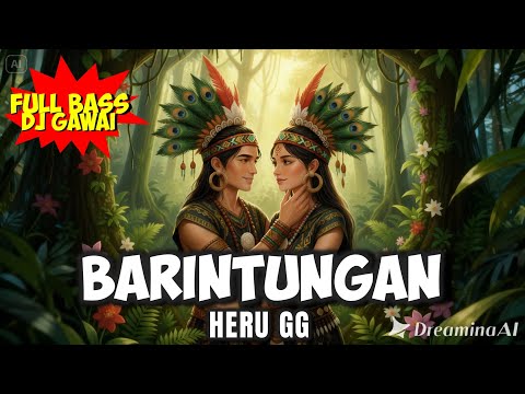 BARINTUNGAN - DJ REMIX FULL BASS GAWAI DAYAK