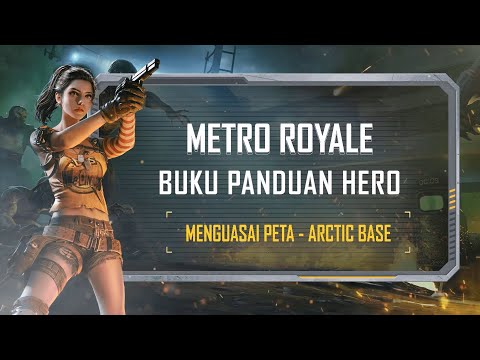 Buku Panduan Hero Metro Royale | Menguasai Peta: Arctic Base | PUBG MOBILE