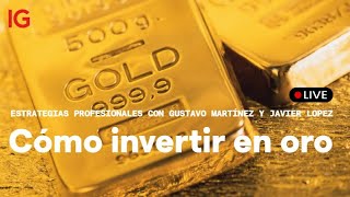 Cómo Operar ORO: Estrategias Avanzadas,  y Gestión de Riesgo | Gustavo Martínez y Javier Lopez
