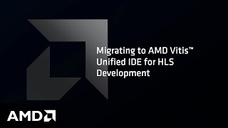 Migrating to AMD Vitis™ Unified IDE for HLS Development