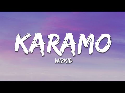 Wizkid - Karamo (Lyrics)