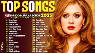 Adele, The Weeknd, Dua Lipa, Maroon 5, Ed Sheeran, Bruno Mars, Rihanna, Selena Gomez 💎 Pop Hits 2025
