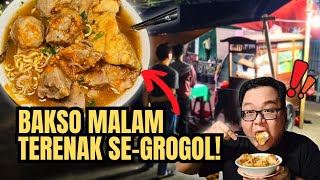 4 KULINER MALAM GROGOL! BAKSO URAT DI TEMPAT GELAP INI BIKIN KETAGIHAN!