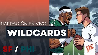 Temporada 2025 - Wildcards: #Eagles reciben a #49ers | En Vivo