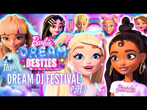 NEW Barbie Dream Besties: The Dream DJ Festival 💞| 18 Min Special Part 1 | Season 2 | Barbie