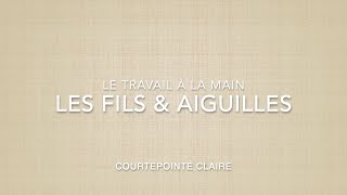 Fils & Aiguilles    Travail à la main