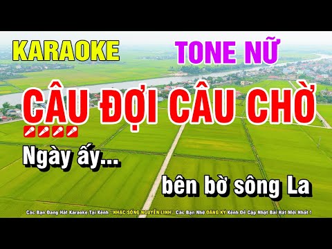 Câu Đợi Câu Chờ Karaoke Tone Nữ Nhạc Sống Dễ Hát | Nguyễn Linh