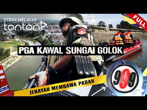 [FULL] 999 (2025) | 18 Feb - PGA Kawal Sungai Golok | Tonton