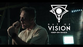 Out Of Vision - Keep On Going (OFFICIAL MUSIC VIDEO)