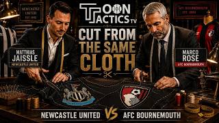 ✂️ CUT FROM THE SAME CLOTH! Newcastle vs Bournemouth | Tactical Preview + Season Predictions