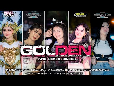 DJ GOLDEN - KPOP DEMON HUNTER | VIRAL TIKTOK 2026 FULL BASS | BONGOBARBAR STYLE |BY BAKRI REVOLUTION