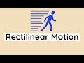 Understanding Rectilinear Motion Concepts