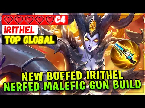 New Buffed Irithel, Nerfed Malefic Gun Build [ Top Global Irithel ] ❤❤❤❤❤C4  - Mobile Legends Build