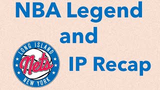 NBA Legend & Long Island Nets IP Recap