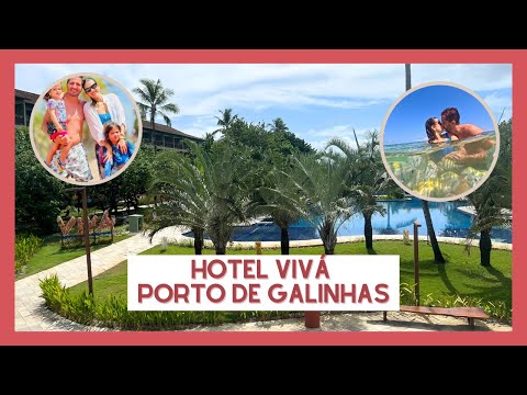 HOTEL VIVÁ EM PORTO DE GALINHAS | Tour completo pelo Resort