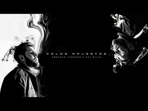 Polos Opuestos - Abraham Vazquez, Jay Silva (Video Oficial)