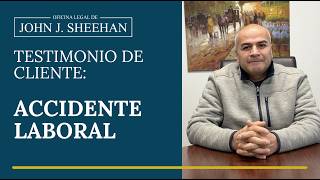 Testimonio de Ubaldo - Cliente Satisfecho | Abogado John J. Sheehan