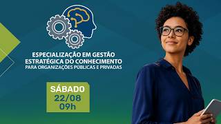 Aula inaugural do Curso de Especialização em Gestão Estratégica do Conhecimento para Organizações