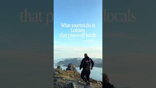 How to make Locals in Lofoten angry🤬