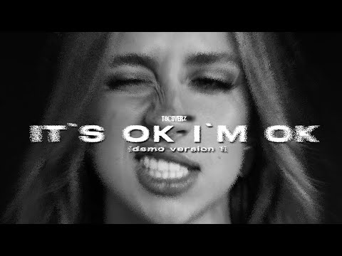 Tate McRae - It's ok I'm ok [Demo version 2]