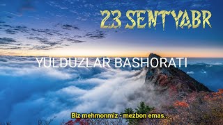 23 Сентябрь Кундалик Юлдузлар Башорати 2025