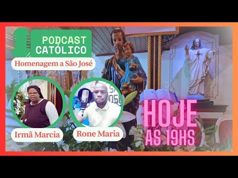 ✝️ Podcast Católico 🎙️ Em Homenagem ao Glorioso São José 19/03/025