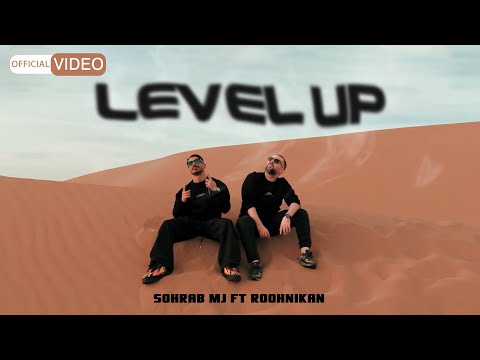 Sohrab Mj &amp; Roohnikan - Level Up | OFFICIAL MUSIC VIDEO