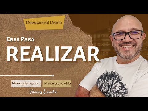 CRER para REALIZAR || Devocional Diário