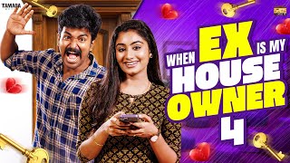 When EX is My House Owner🏠💔 | EP - 4 | Ft.Jaiseelan & Samyutha |  @narikootamofficial | Tamada Media
