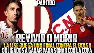 FINAL Y VIDA EN MONTEVIDEO | UNIVERSITARIO VS NACIONAL: LA PREVIA | OBLIGADOS A GANAR PARA REVIVIR🔥🏆