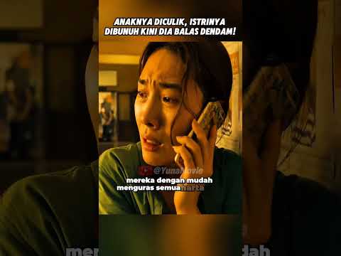 Anaknya Diculik, Istrinya Dibunuh, Kini Dia Balas Dendam! #shortvideo #alurceritafilm #movie