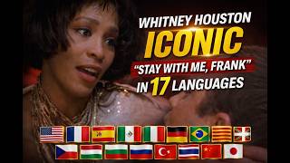 Whitney Houston Iconic “Stay With Me, Frank” Scene in 17 Languages (Bodyguard 1992)