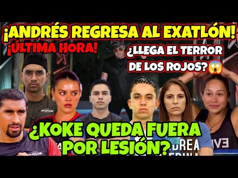 ÚLTIMA HORA 💥 ANDRES FIERRO ESTÁ DE REGRESO 😱 KOKE QUEDA FUERA POR LESIÓN?Exatlón México #exatlón