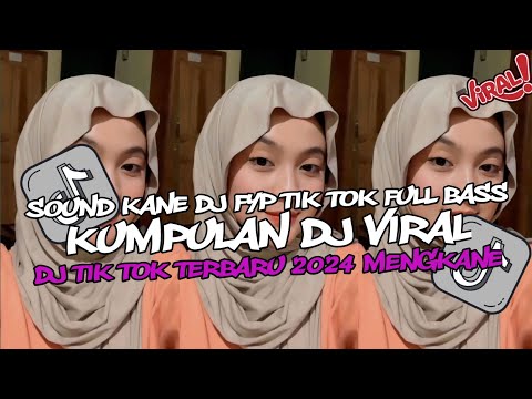 DJ CAMPURAN VIRAL TIK TOK 2024 JEDAG JEDUG FULL BASS TERBARU