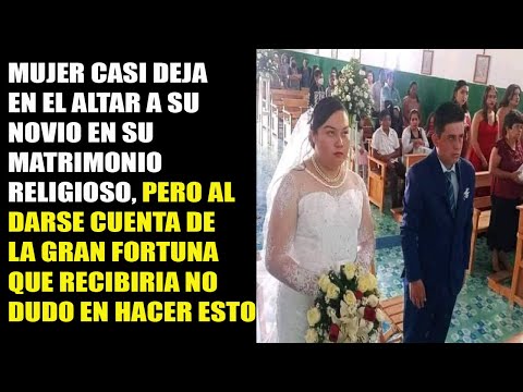 MUJER CASI DEJA A SU NOVIO EN EL ALTAR, PERO AL DARSE CUENTA DE SU FORTUNA NO DUDÓ EN HACER ESTO