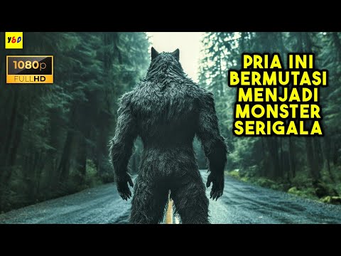 Dalam Waktu 5 Jam Pria Ini Menjadi Monster Serigala Setelah Terkena Virus Langka - ALUR CERITA FILM