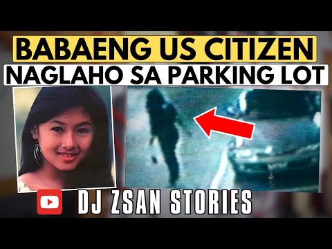 BABAENG US CITIZEN BIGLANG NAGLAHO SA PARKING LOT!! | DJ ZSAN TAGALOG CRIMES STORY